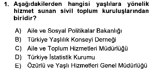 YAB209U Yaşlılarda Çatışma Ve Stres Yönetimi 1 çıkmış sınav sorusu 1