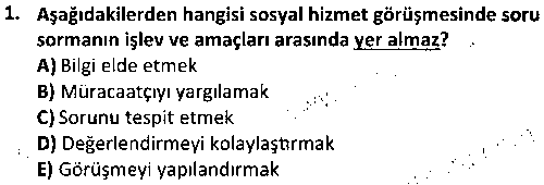 SOH2013 Sosyal Hizmette Görüşme İlke ve Teknikleri çıkmış sınav sorusu 1