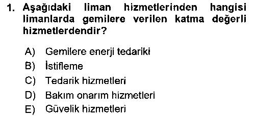 LOJ406U Liman Ve Terminal Yönetimi çıkmış sınav sorusu 1