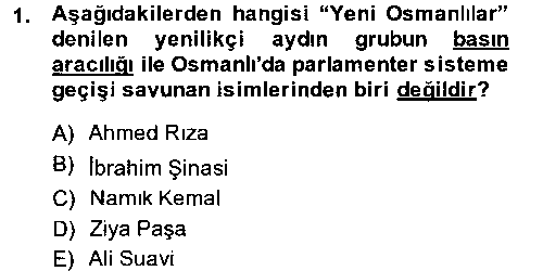TAR307U Osmanlı Devleti Yenileşme Hareketleri (1876-1918) çıkmış sınav sorusu 1
