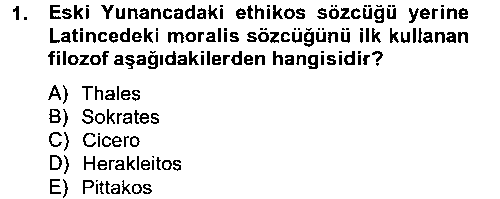 FEL102U Etik çıkmış sınav sorusu 1
