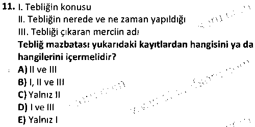 ADL2008 Kalem Mevzuatı ve Tebligat Hukuku Bilgisi çıkmış sınav sorusu 3