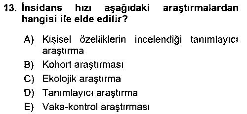 SAG403U Sağlık Hizmetlerinde Araştırma Ve Değerlendirme çıkmış sınav sorusu 3